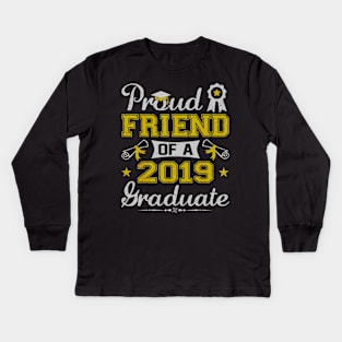 Funny Proud Friend Of A 2019 Graduate Senior Kids Long Sleeve T-Shirt